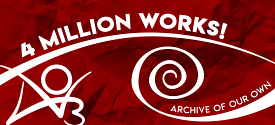 AO3 4 million works banner by Olivia O'Riley