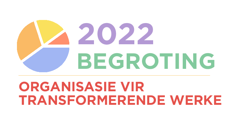 Organisasie vir Transformerende Werke: 2022 Begroting