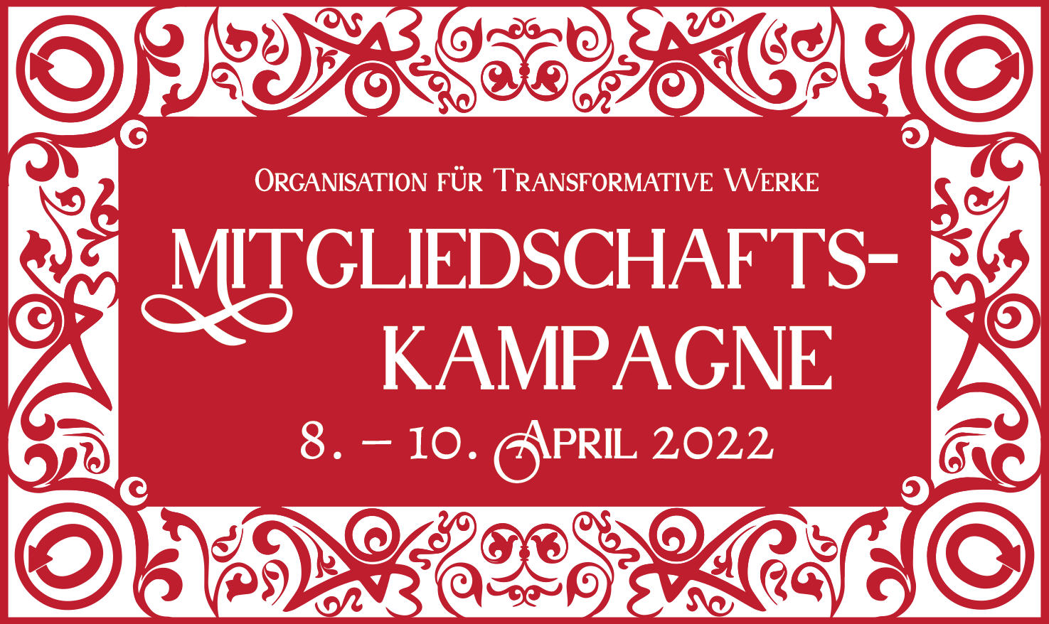 Mitgliedschaftskampagne der Organisation für Transformative Werke, 8. – 10. April 2022