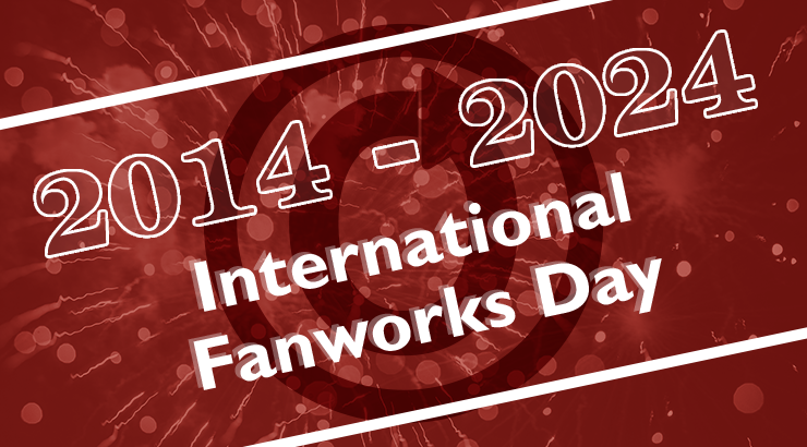 2014-2024 International Fanworks Day
