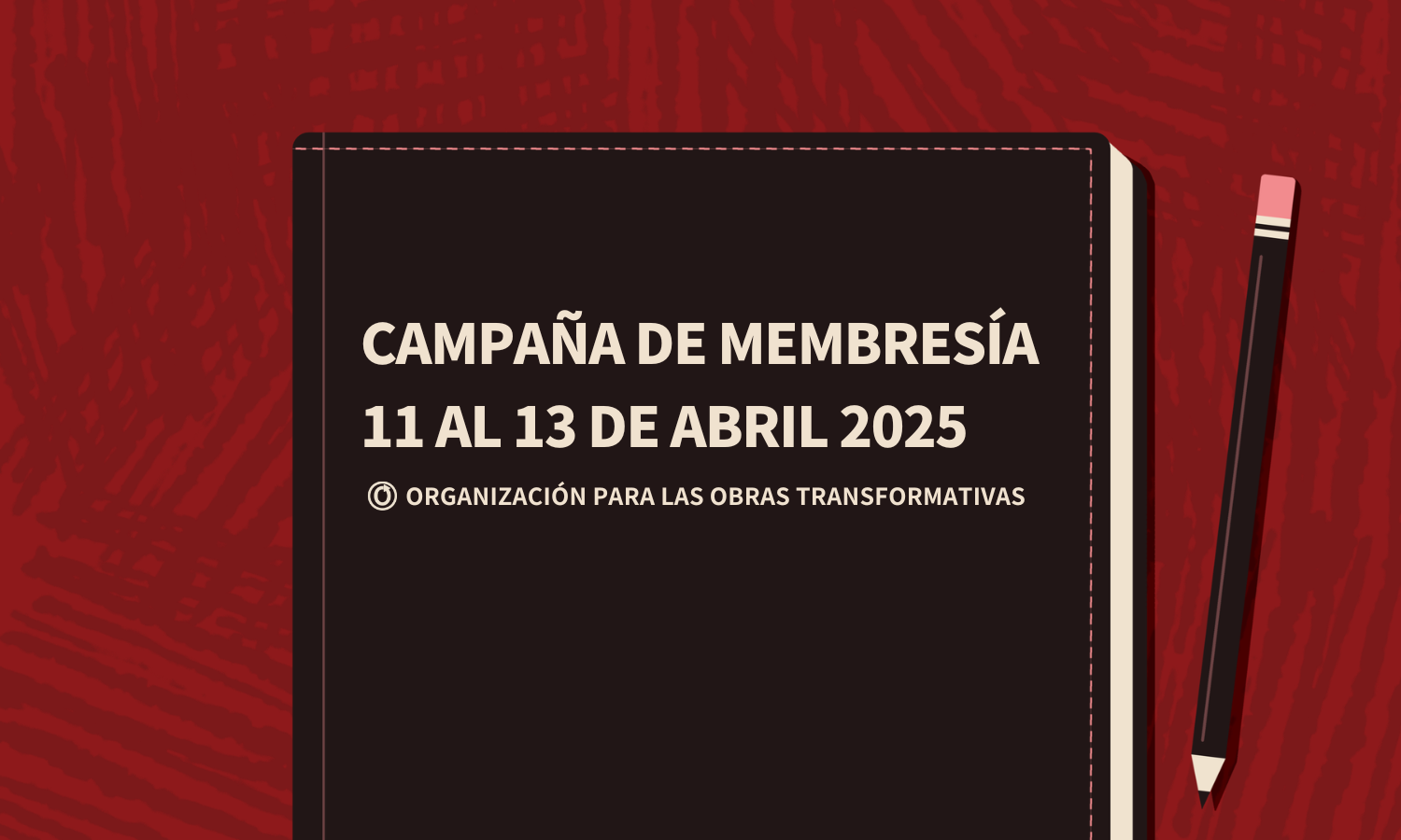 Campaña de Membresía de la OTW, 11 al 13 de abril de 2025
