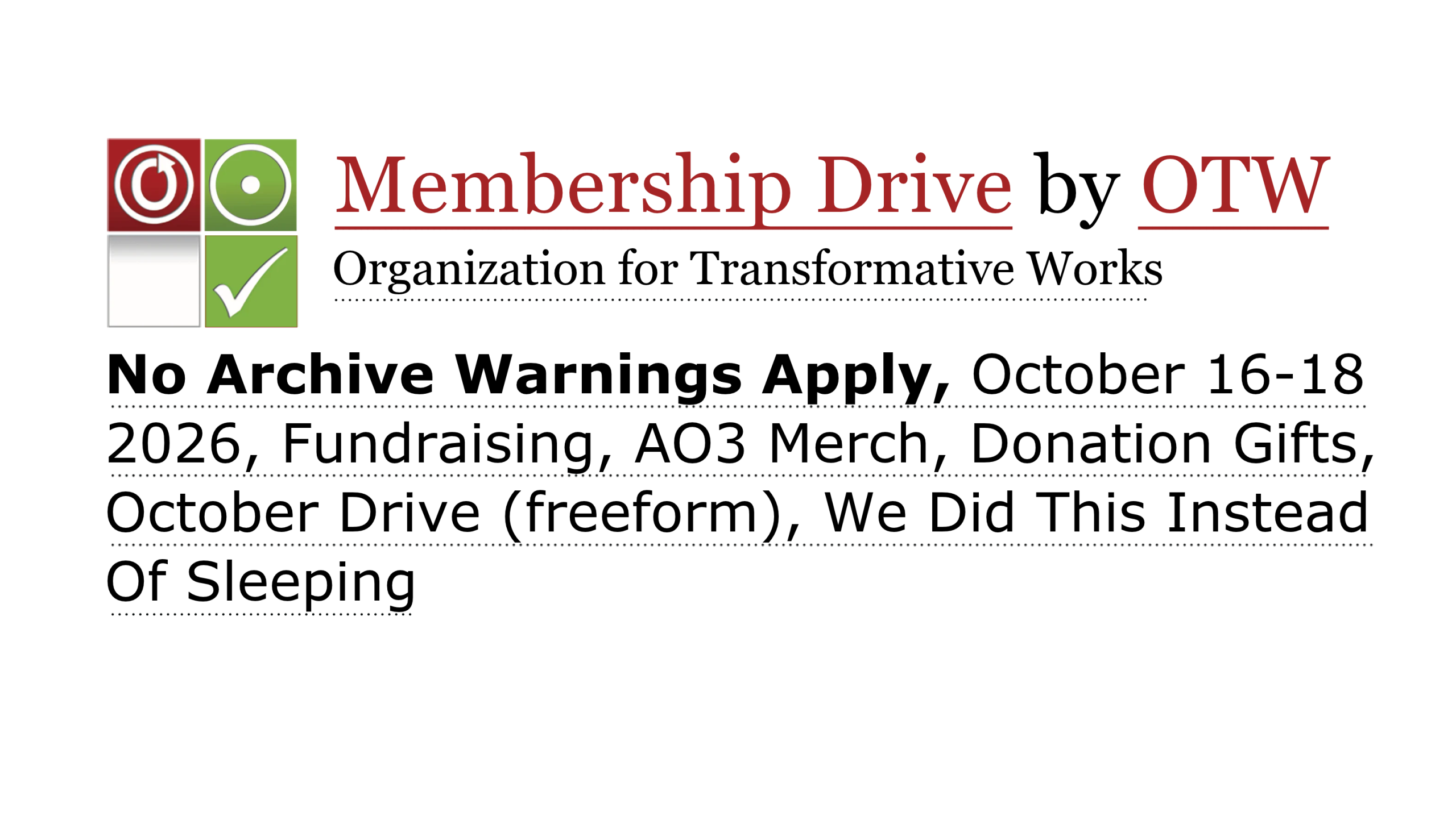 Work blurb styled words reading 'Membership Drive by OTW' with the tags 'No Archive Warnings Apply, October 16-18 2026, Fundraising, AO3 Merch, Donations Gift, October Drive (freeform), We Did This Instead of Sleeping'. Work is marked complete.